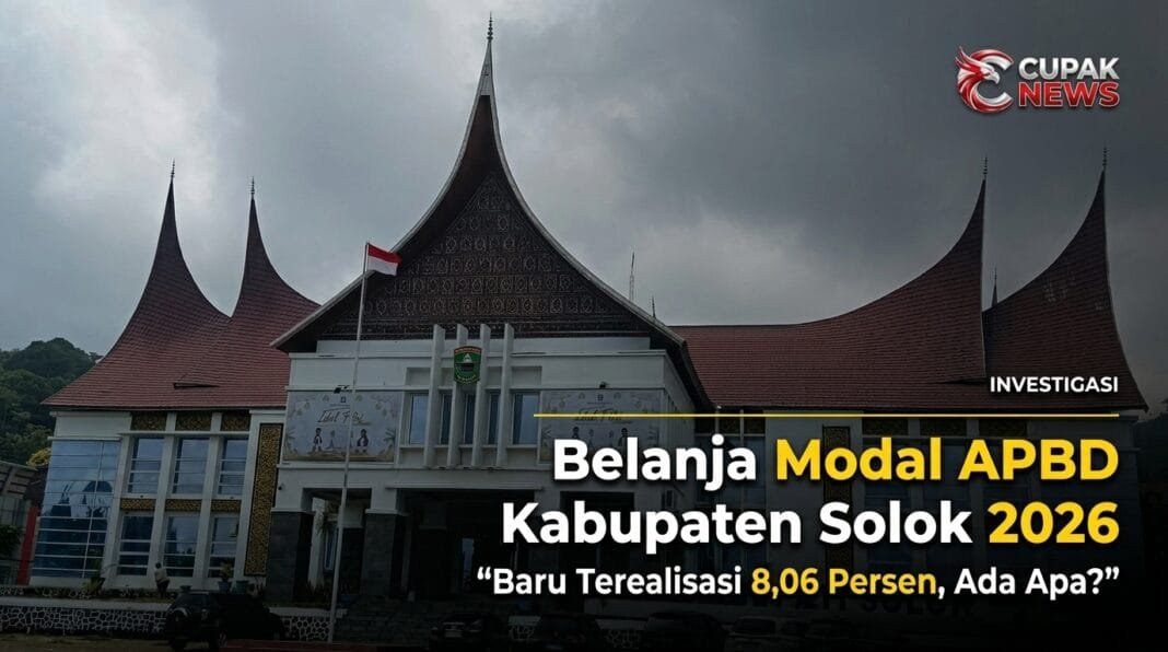 Belanja Modal APBD Kabupaten Solok 2026 Baru Terealisasi 8,06 Persen, Ada Apa?