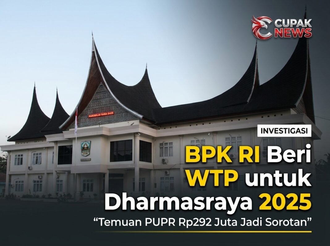 WTP Pemkab Dharmasraya 2025 disertai temuan BPK terkait proyek PUPR dan kelebihan pembayaran Rp292 juta