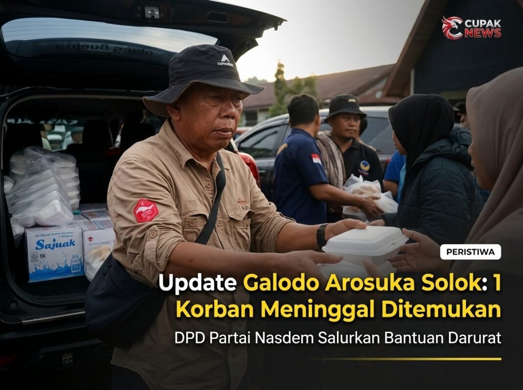 Update Galodo Arosuka Solok: 1 Korban Meninggal Ditemukan, DPD Partai Nasdem Salurkan Bantuan Darurat